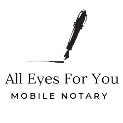 All Eyes For You - Mobile Notary