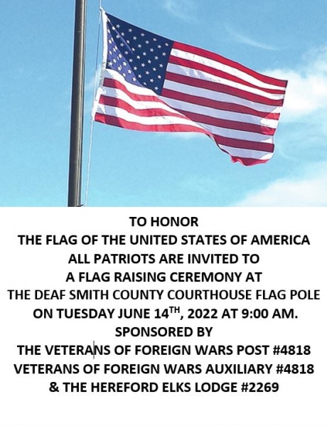 Please, join the VFW Tuesday at 9:00 am on the Deaf Smith County Courthouse Lawn to celebrate Flag Day as a community.  The DSC Chamber of Commerce with be there and we hope to see you, too!