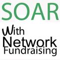 SOAR with Network Fundraising