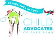 CHILD ADVOCATES OF FT. BEND COUNTY