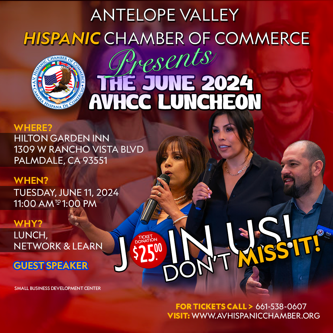 AV HIspanic Chamber of Commerce June 11, 2024 COMMUNITY BUSINESS LUNCHEON!!!