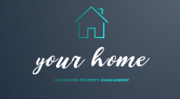 Your Home Customized Property Management