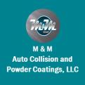 M & M Auto Collision and Powder Coatings, LLC