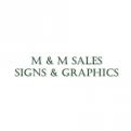 M & M Sales, Signs & Graphics