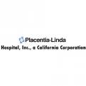 Placentia-Linda Hospital, Inc., a California Corporation